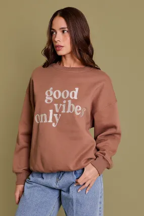 Good Vibes Only Sweatshirt